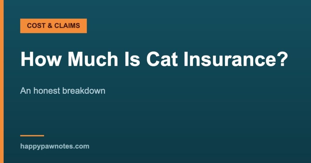 How Much Is Cat Insurance? — An honest breakdown, Happy Paw Notes
