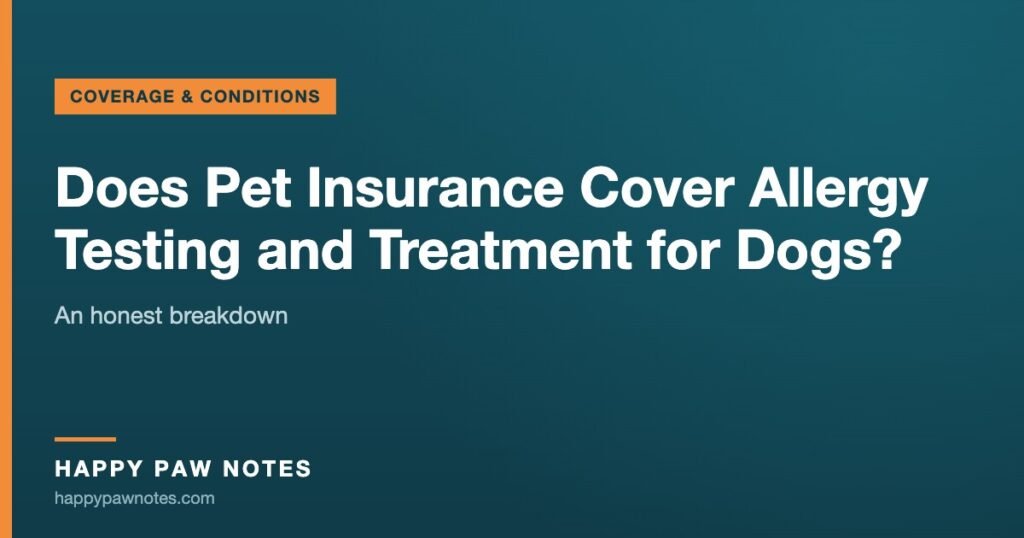 Navy cover reading Does Pet Insurance Cover Allergy Testing and Treatment for Dogs? — Happy Paw Notes