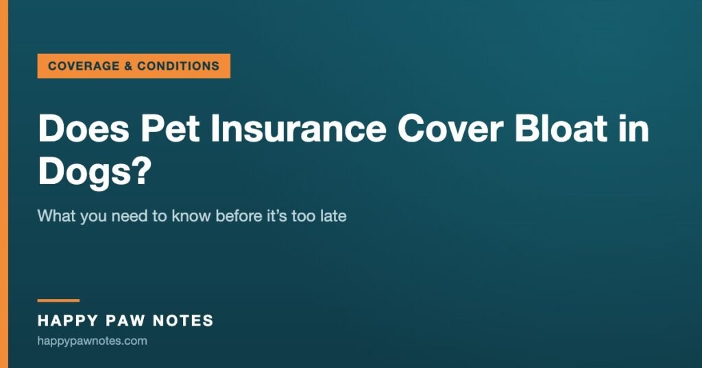 Navy cover reading Does Pet Insurance Cover Bloat in Dogs? — Happy Paw Notes