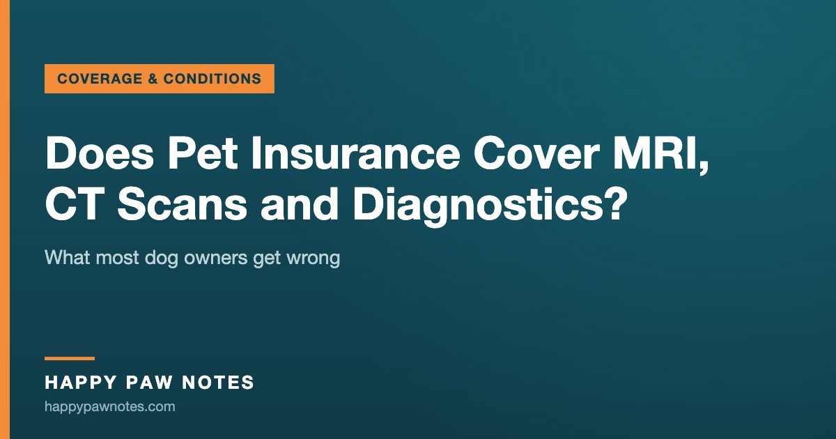 Navy cover reading Does Pet Insurance Cover MRI, CT Scans and Diagnostics? — Happy Paw Notes