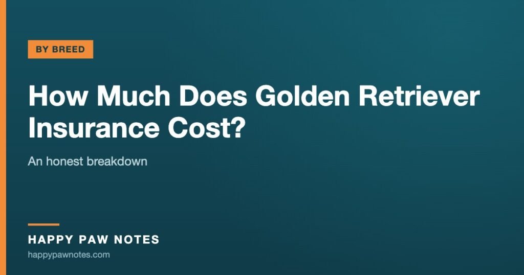 Navy cover reading How Much Does Golden Retriever Insurance Cost? — Happy Paw Notes