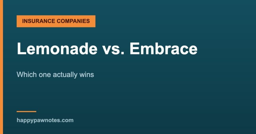 Lemonade vs. Embrace — Which one actually wins, Happy Paw Notes