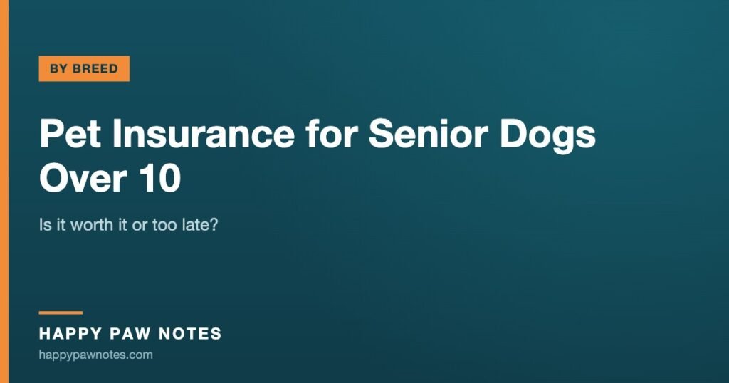Navy cover reading Pet Insurance for Senior Dogs Over 10 — Happy Paw Notes