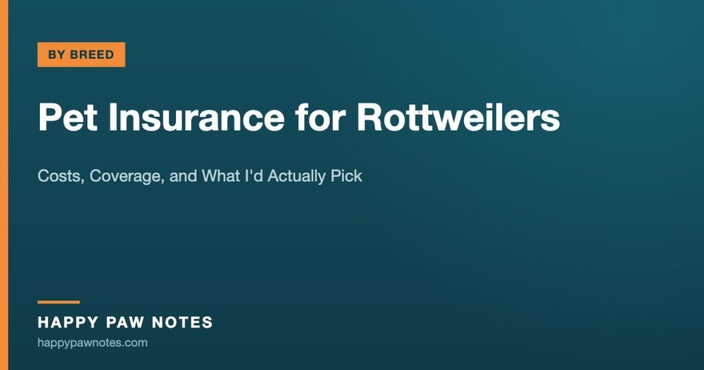 Pet Insurance for Rottweilers — Costs, Coverage, and What I'd Actually Pick, Happy Paw Notes